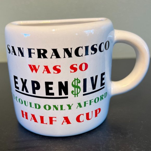 Vintage SAN FRANCISCO WAS SO EXPEN$IVE I COULD ONLY AFFORD HALF A CUP Souvenir - Picture 2 of 8